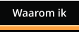 Waarom ik