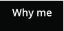 Why me