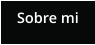 Sobre mi